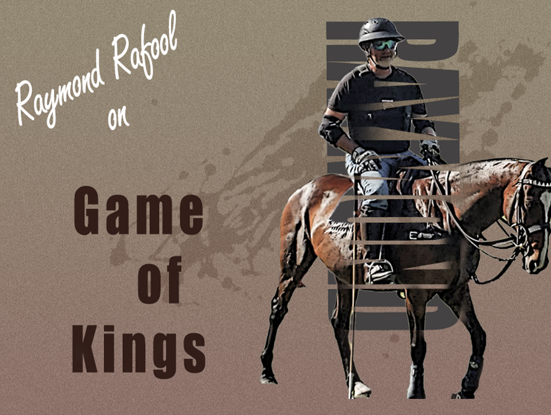 Raymond J. Rafool on Polo and Horses
